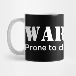 Warning prone to dramatic exits - white letters Mug